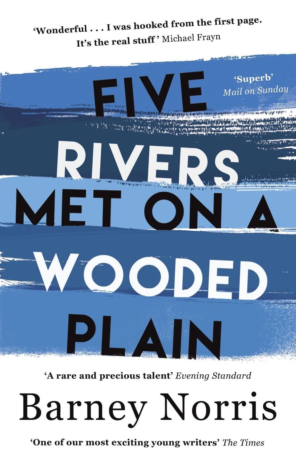 Five Rivers Met on a Wooded Plain by Barney Norris - ISBN: 9781784161354