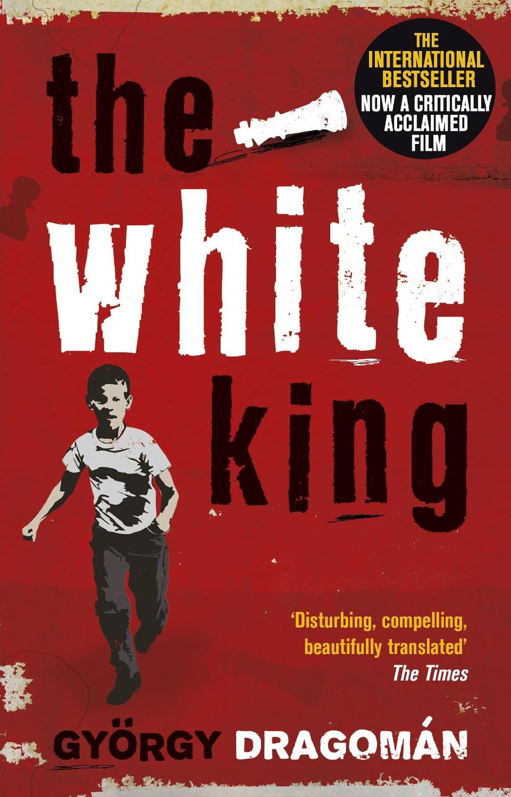 The White King by Gyorgy Dragoman - ISBN: 9781784161439