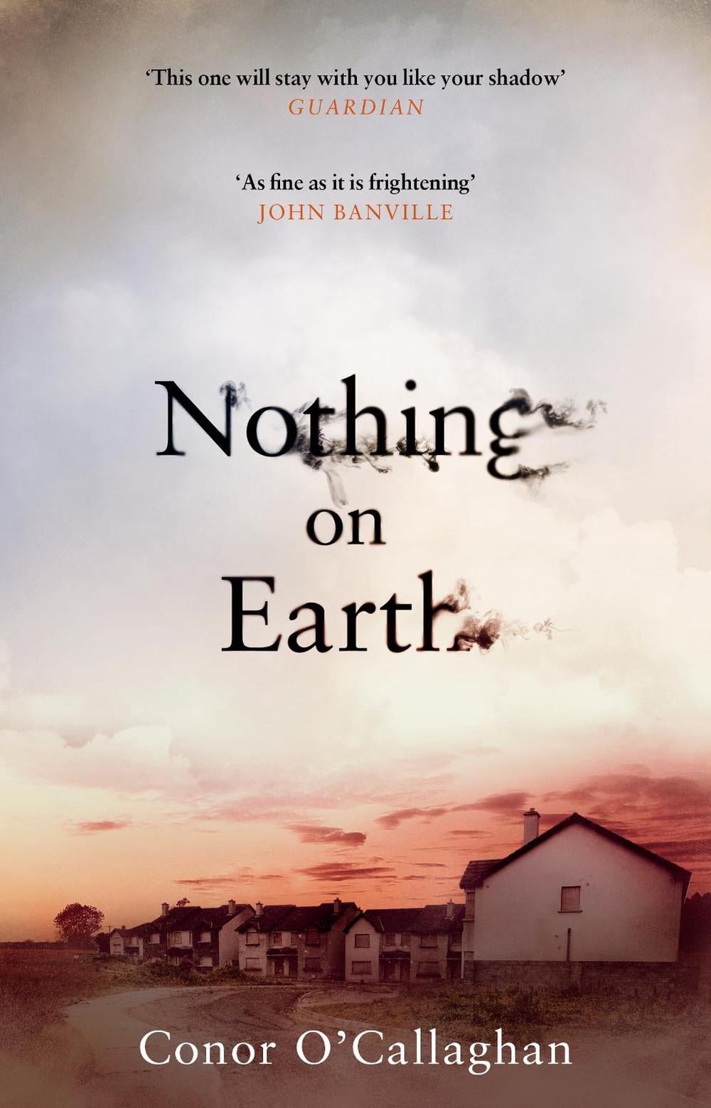 Nothing On Earth by Conor O'Callaghan - ISBN: 9781784161460