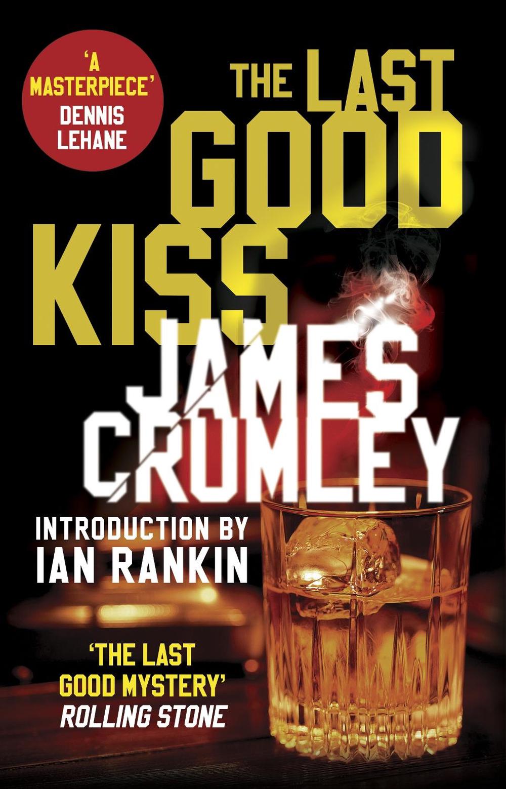 The Last Good Kiss by James Crumley - ISBN: 9781784161583