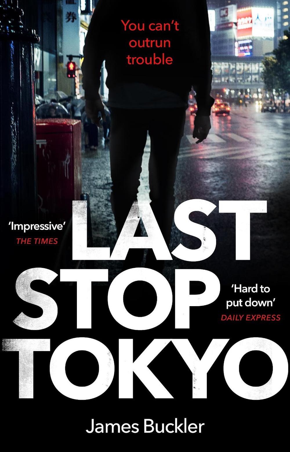 Last Stop Tokyo by James Buckler - ISBN: 9781784162856