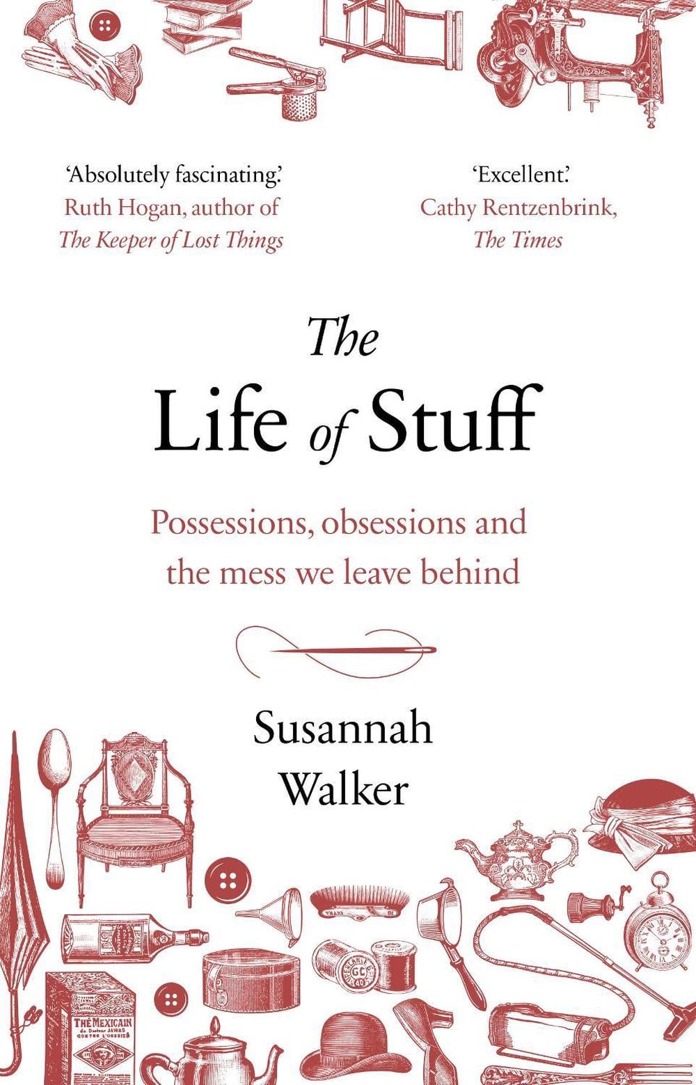 The Life of Stuff by Susannah Walker - ISBN: 9781784163303