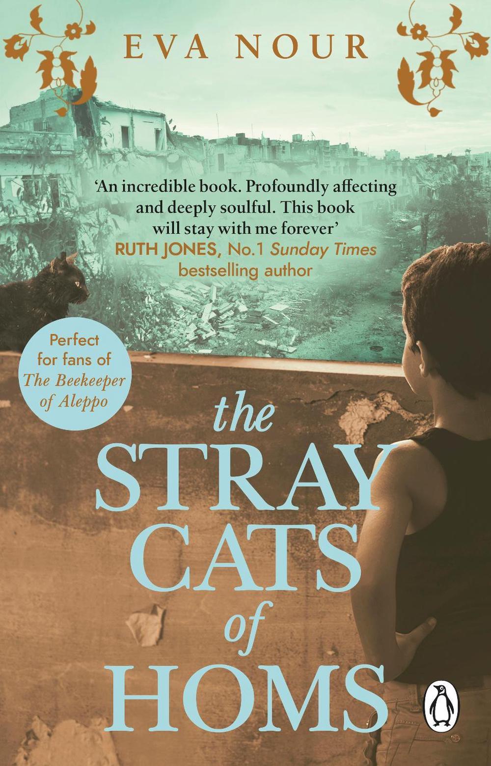 The Stray Cats of Homs by Eva Nour - ISBN: 9781784164928
