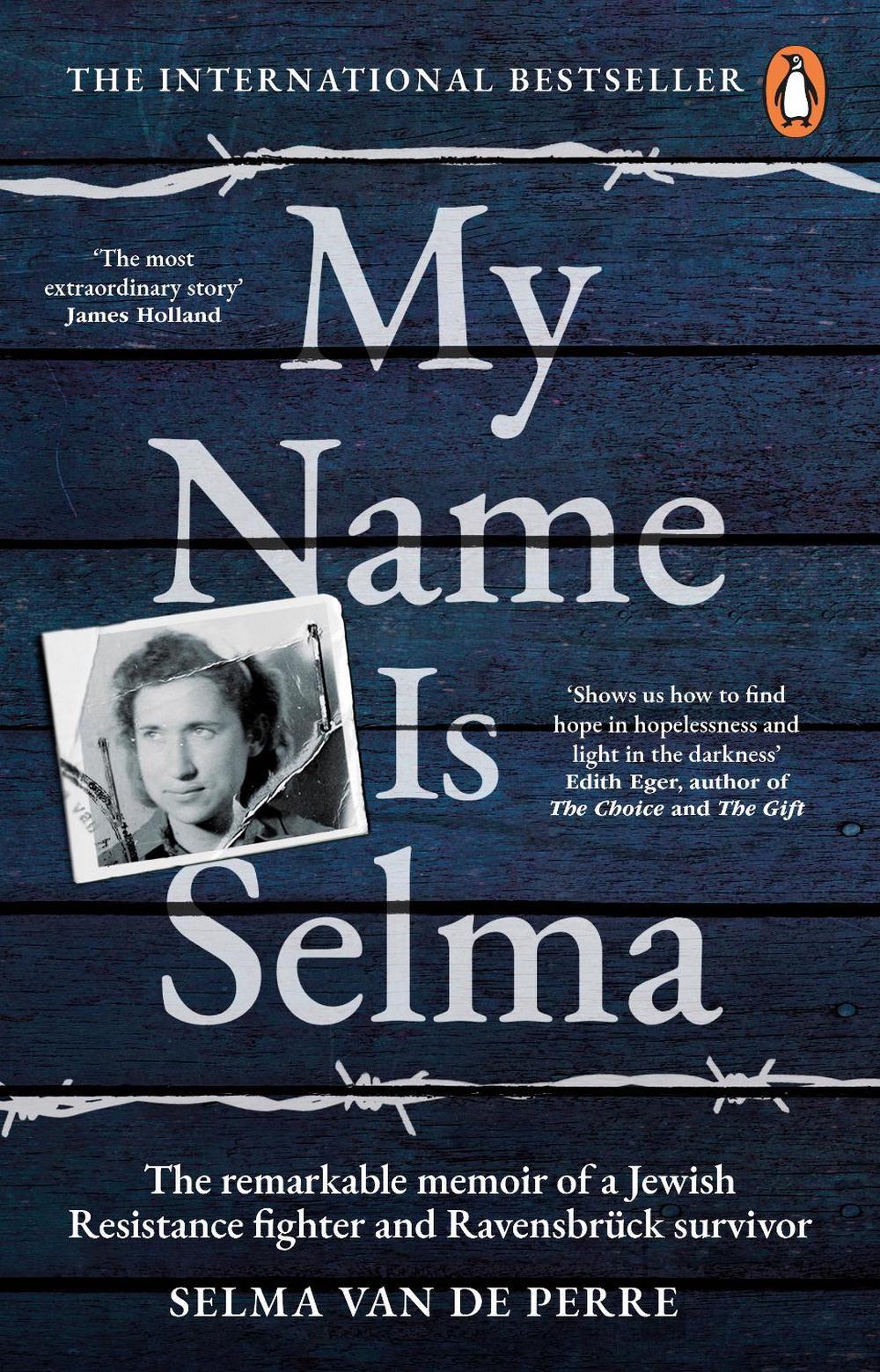 My Name Is Selma by Selma van de Perre - ISBN: 9781784165673