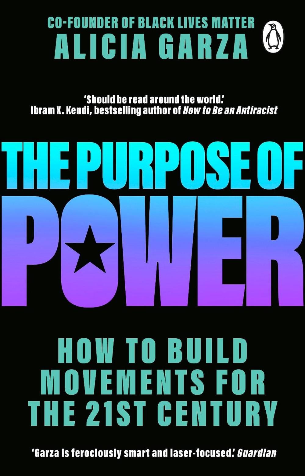 Purpose of Power by Alicia Garza - ISBN: 9781784165918