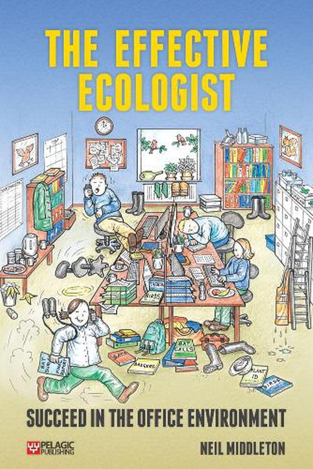The Effective Ecologist, 9781784270834
