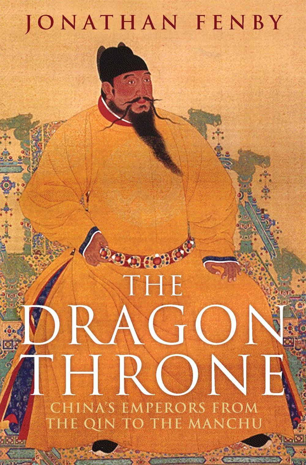The Dragon Throne by Jonathan Fenby - ISBN: 9781784290733