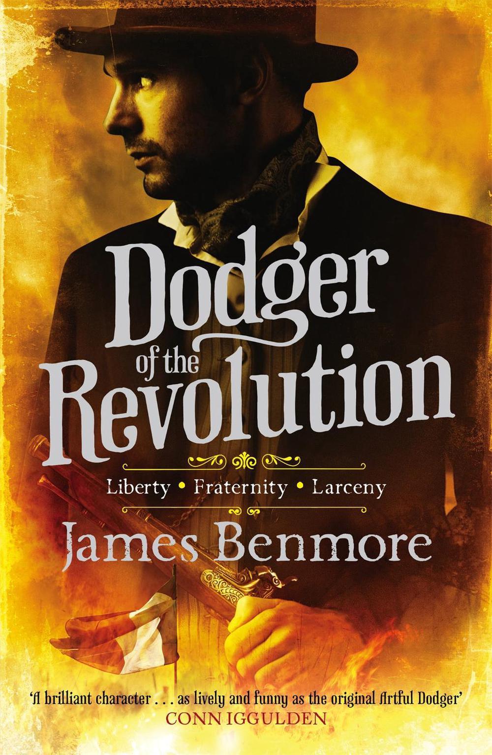 Dodger of the Revolution by James Benmore - ISBN: 9781784292898