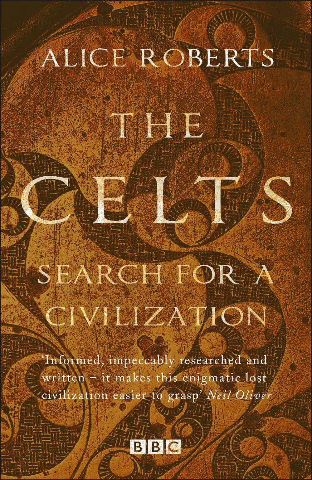 The Celts - Search for a Civilisation by Alice Roberts - ISBN: 9781784293352