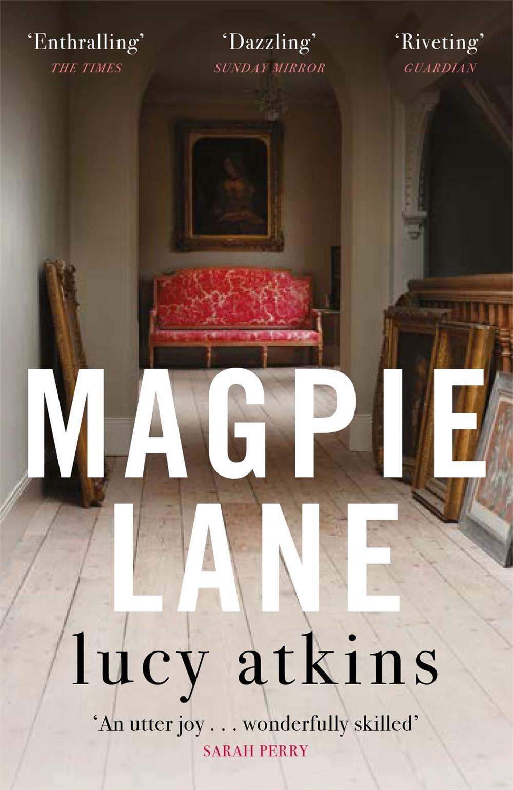 Magpie Lane by Lucy Atkins - ISBN: 9781784293833
