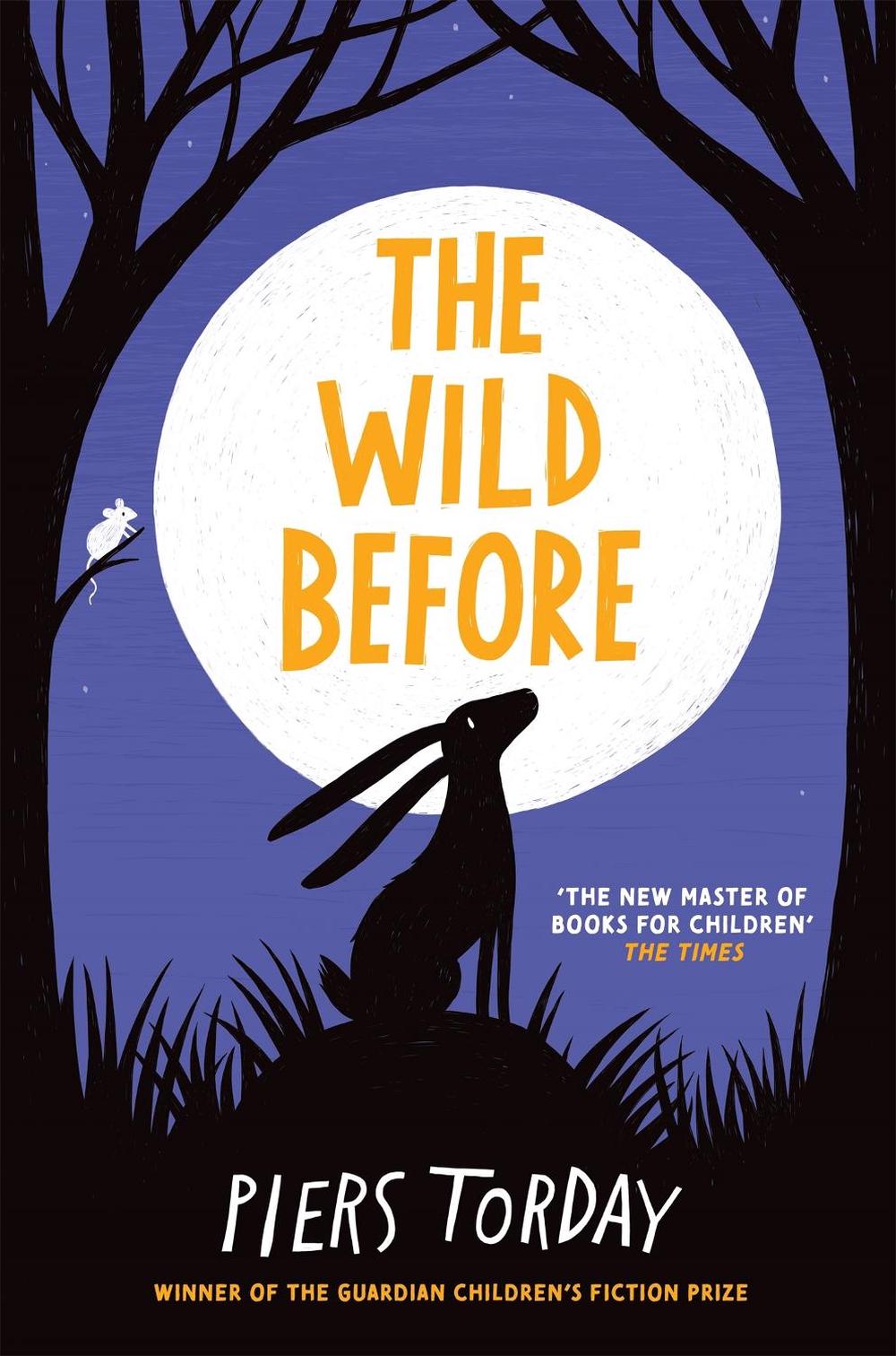 The Wild Before by Piers Torday - ISBN: 9781784294564