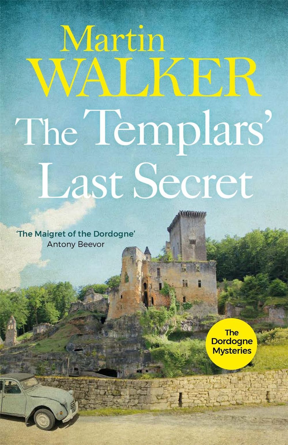 The Templars' Last Secret by Martin Walker - ISBN: 9781784294687