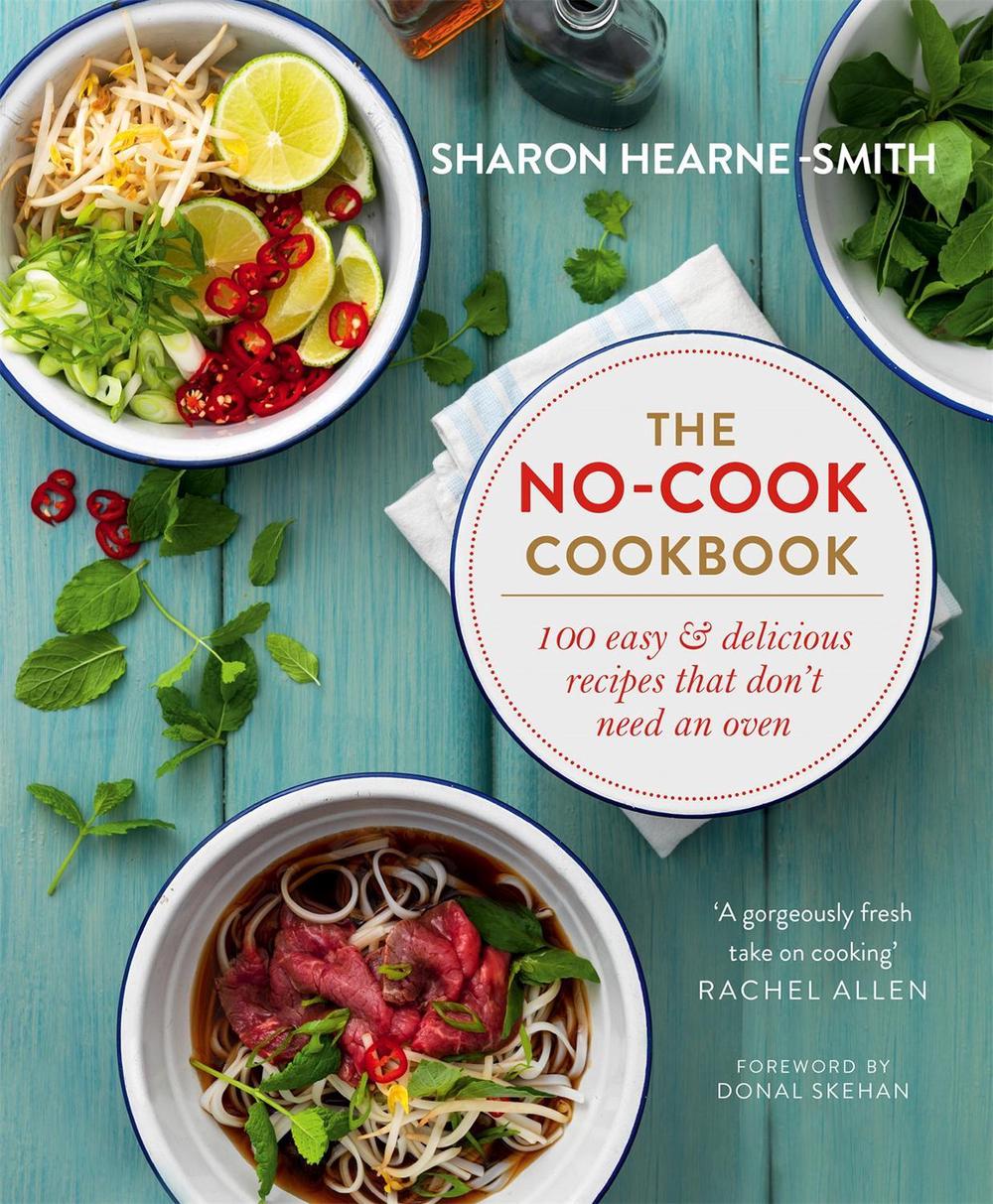 The No-cook Cookbook by Sharon Hearne-Smith - ISBN: 9781784297121