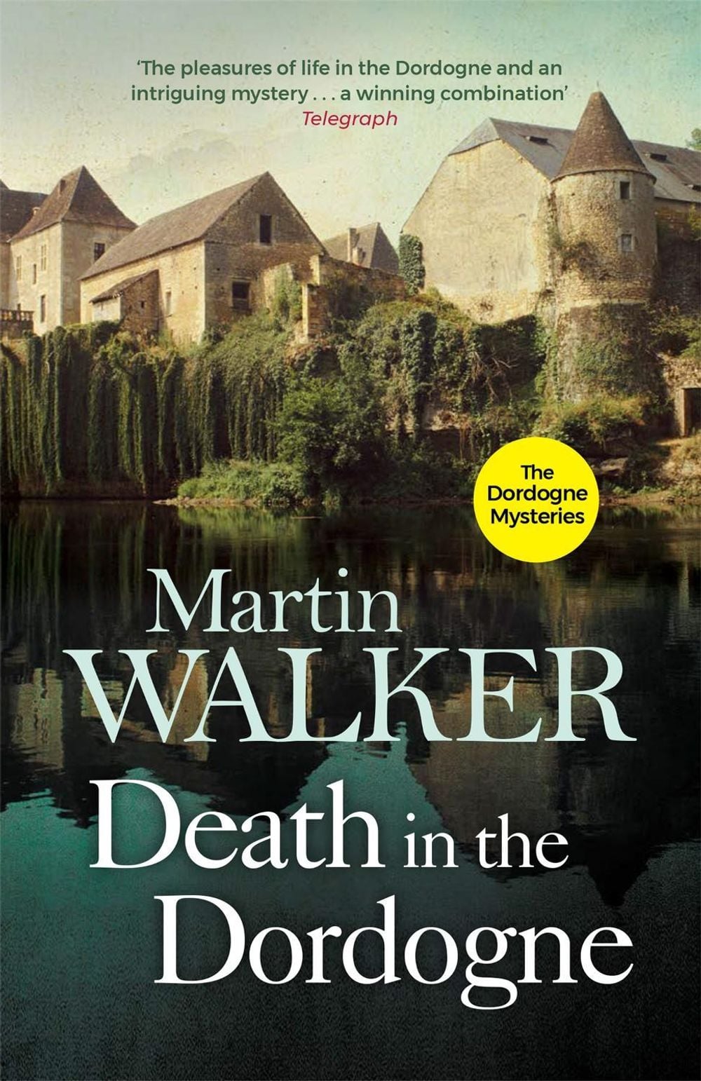 Death in the Dordogne by Martin Walker - ISBN: 9781784299408
