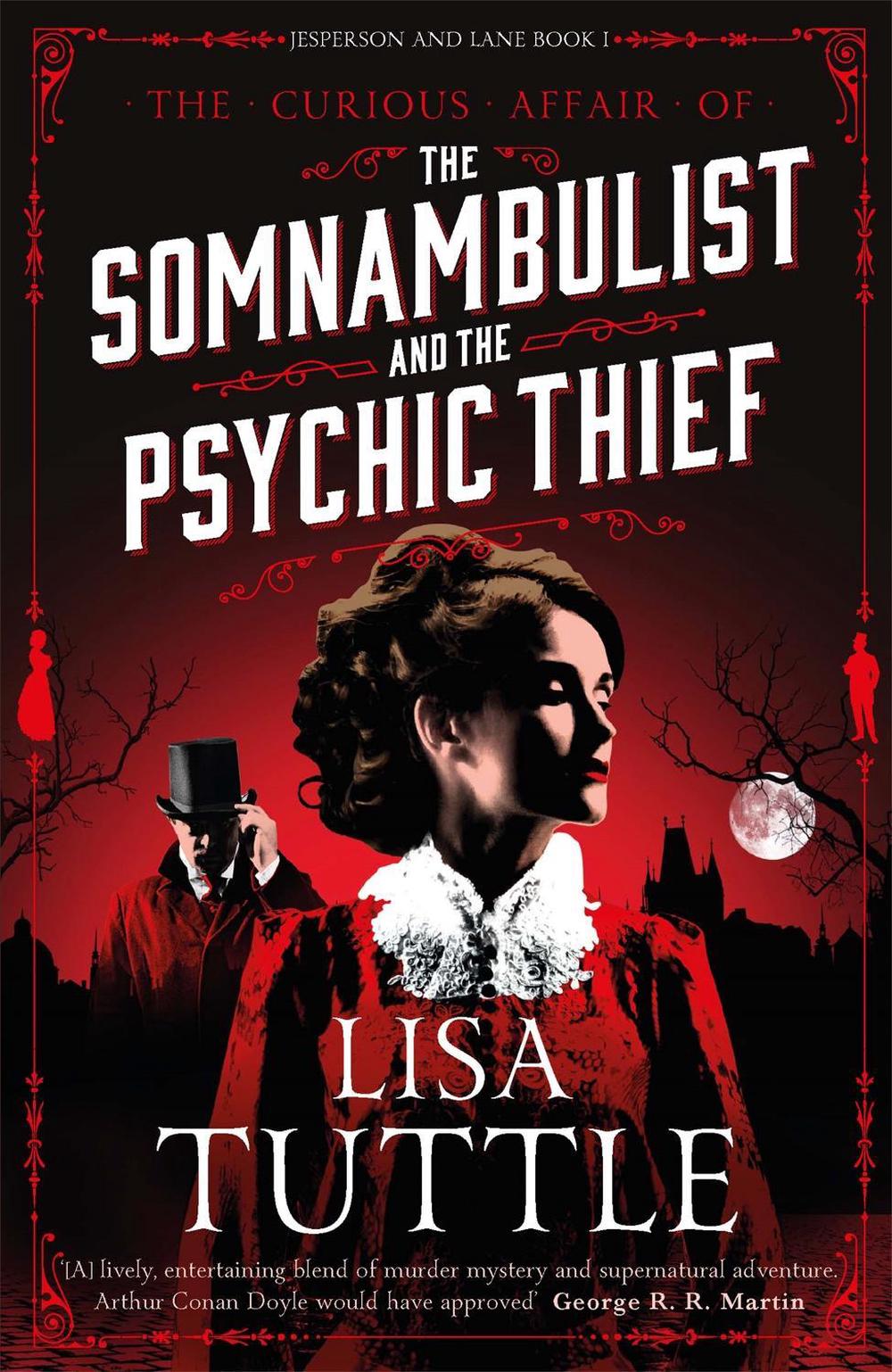 The Somnambulist and the Psychic Thief by Lisa Tuttle - ISBN: 9781784299620