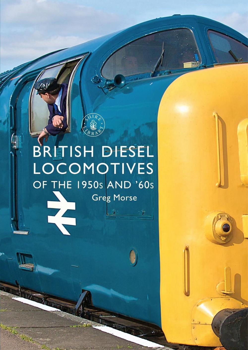 British Diesel Locomotives of the 1950s and ‘60s, 9781784420338