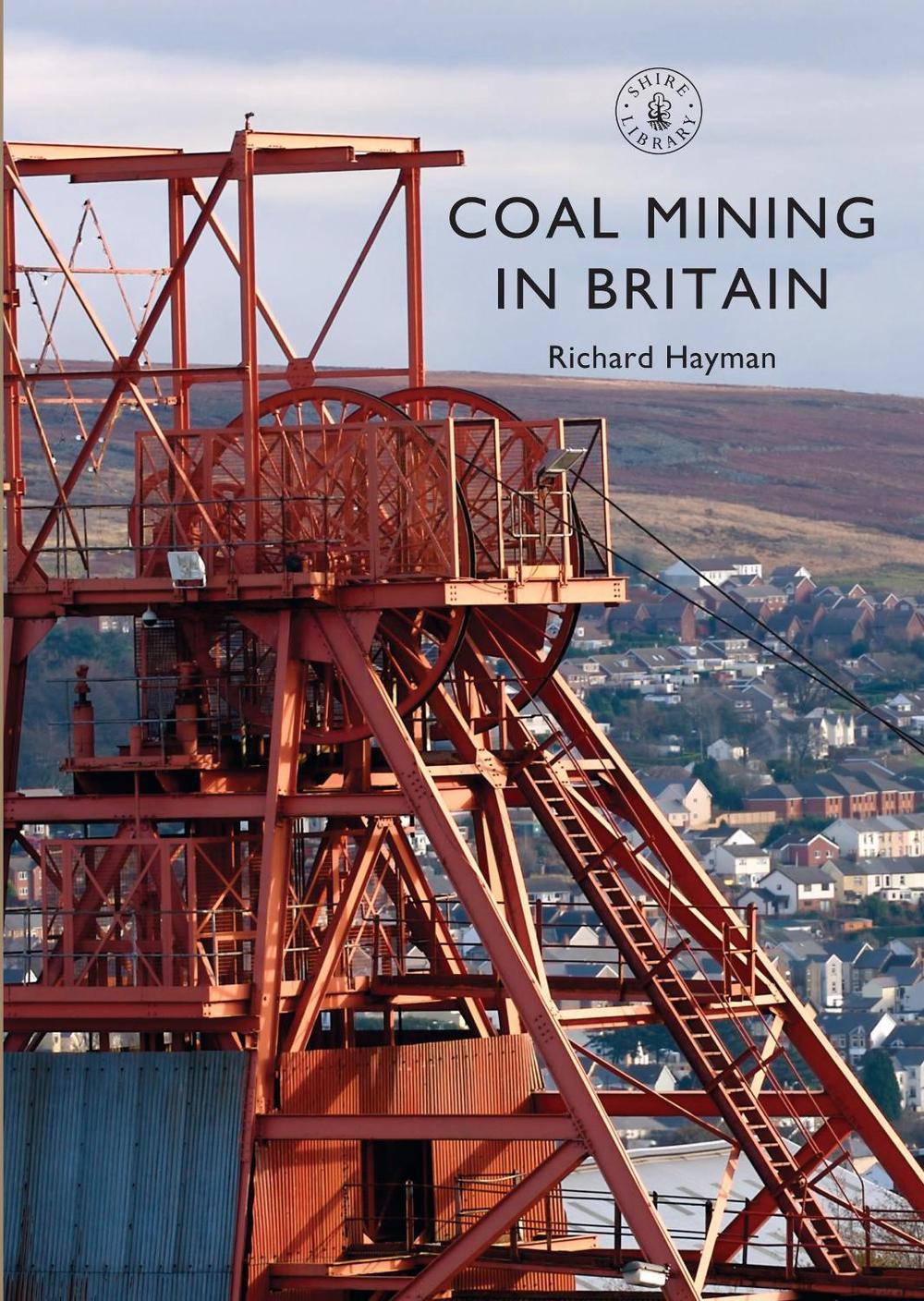 Coal Mining in Britain, 9781784421205