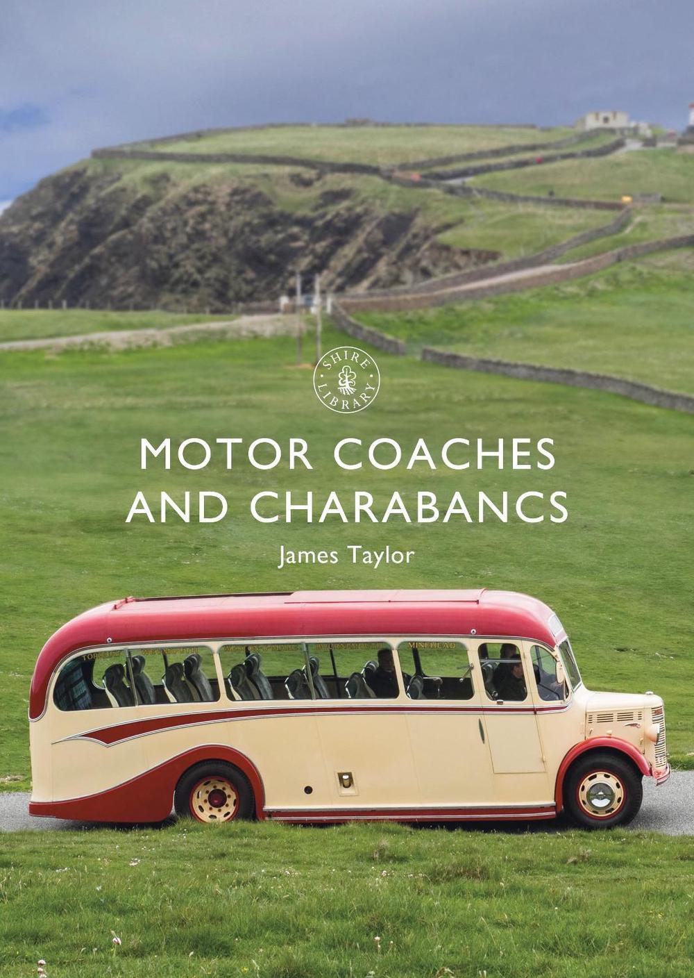 Motor Coaches and Charabancs, 9781784424121