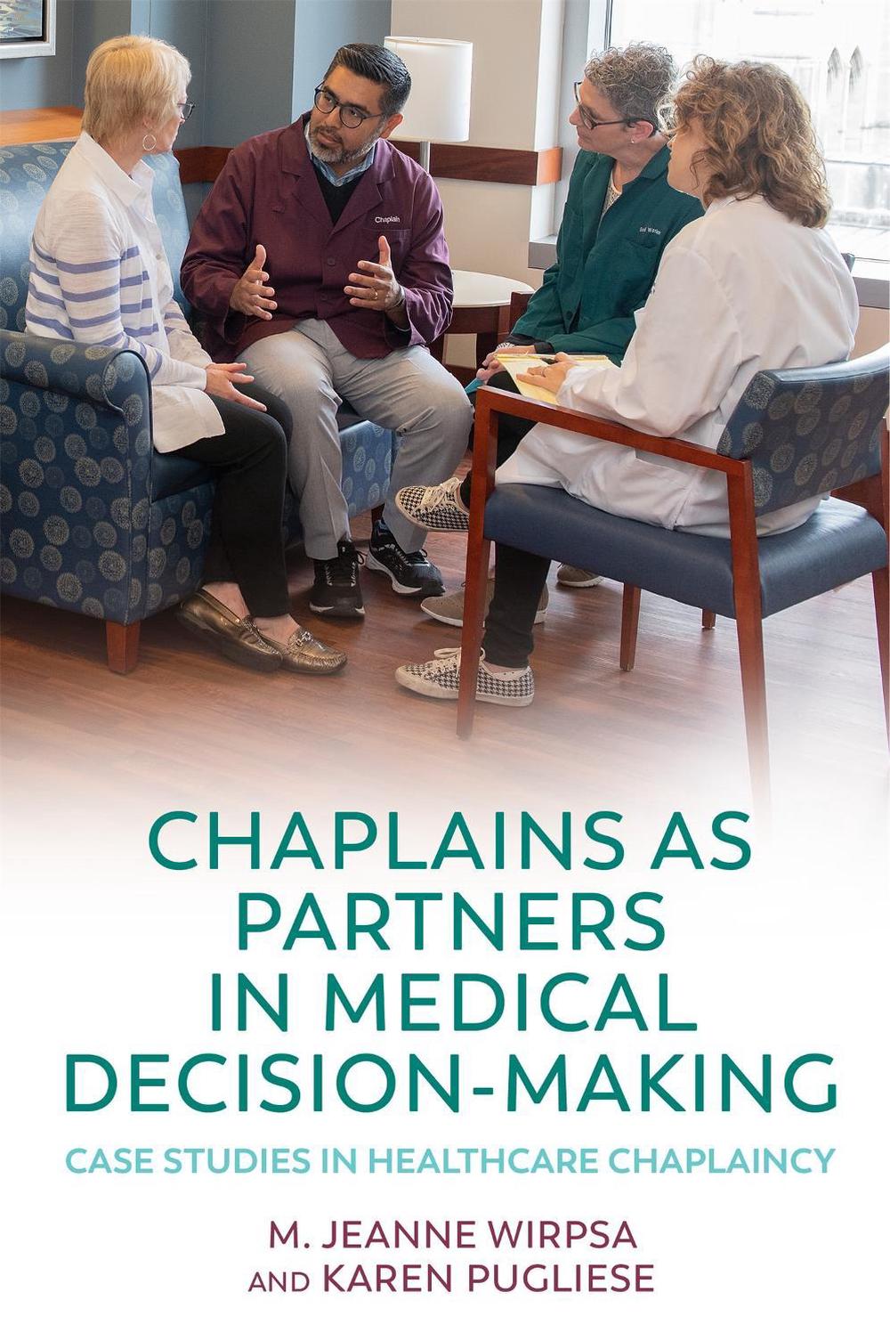 Chaplains as Partners in Medical Decision-Making, 9781784509972