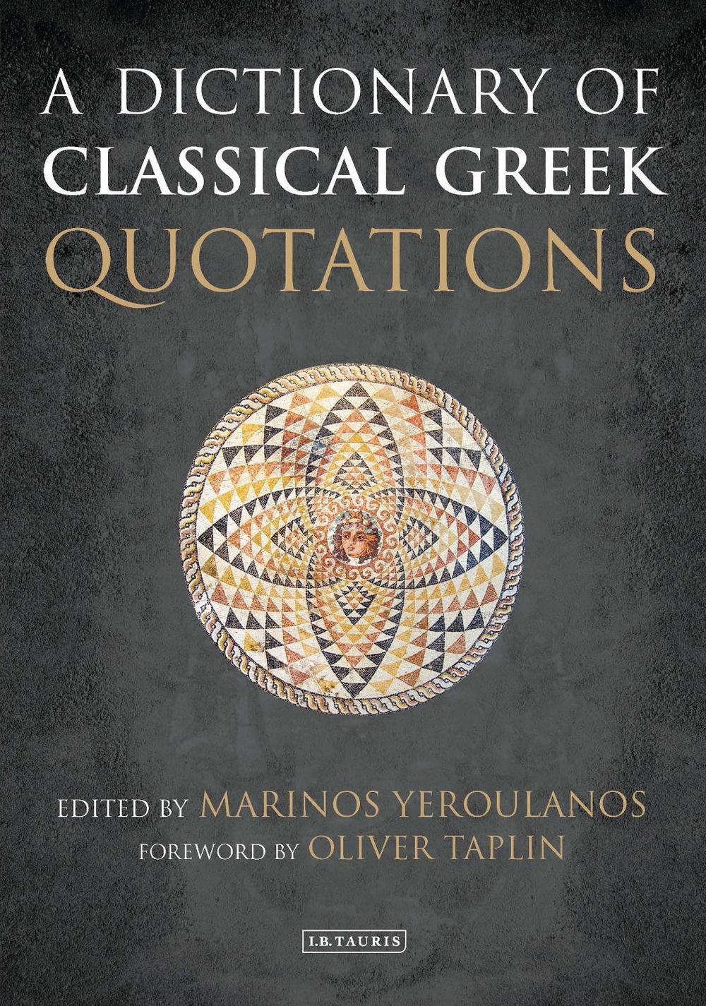 A Dictionary of Classical Greek Quotations by Marinos Yeroulanos - ISBN: 9781784534929