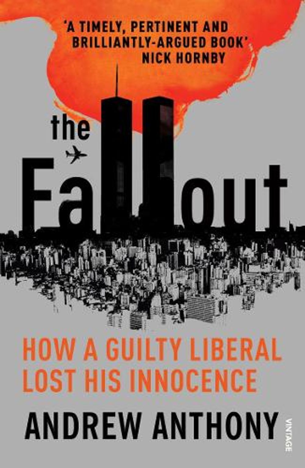 The Fallout by Andrew Anthony - ISBN: 9781784700423