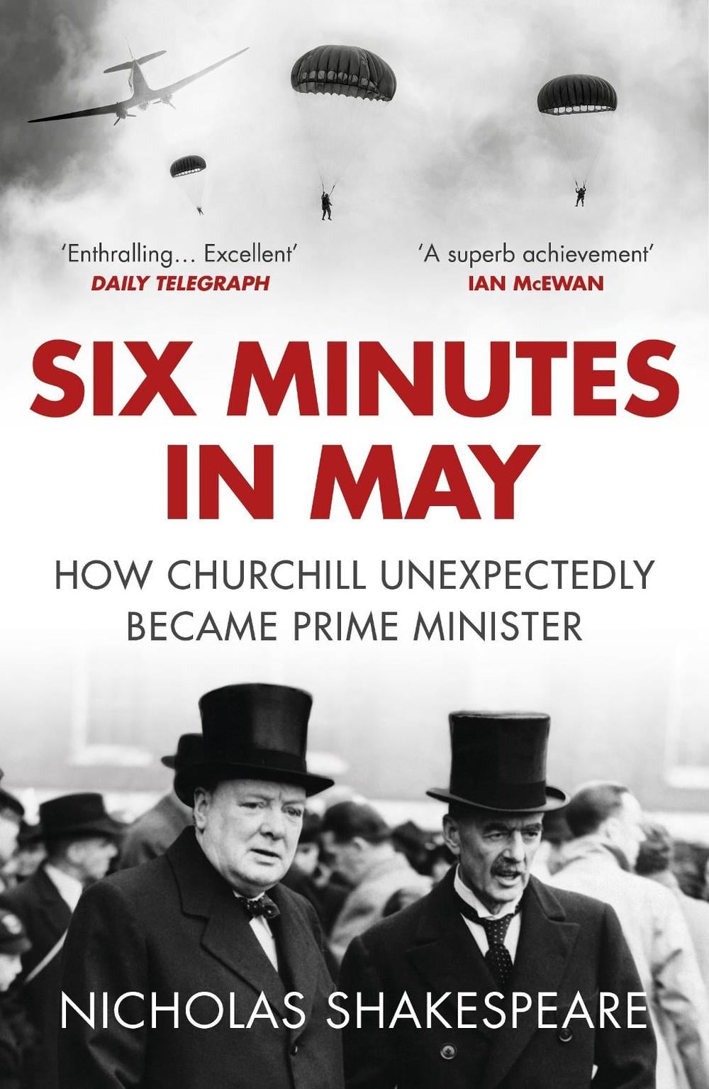 Six Minutes in May by Nicholas Shakespeare - ISBN: 9781784701000
