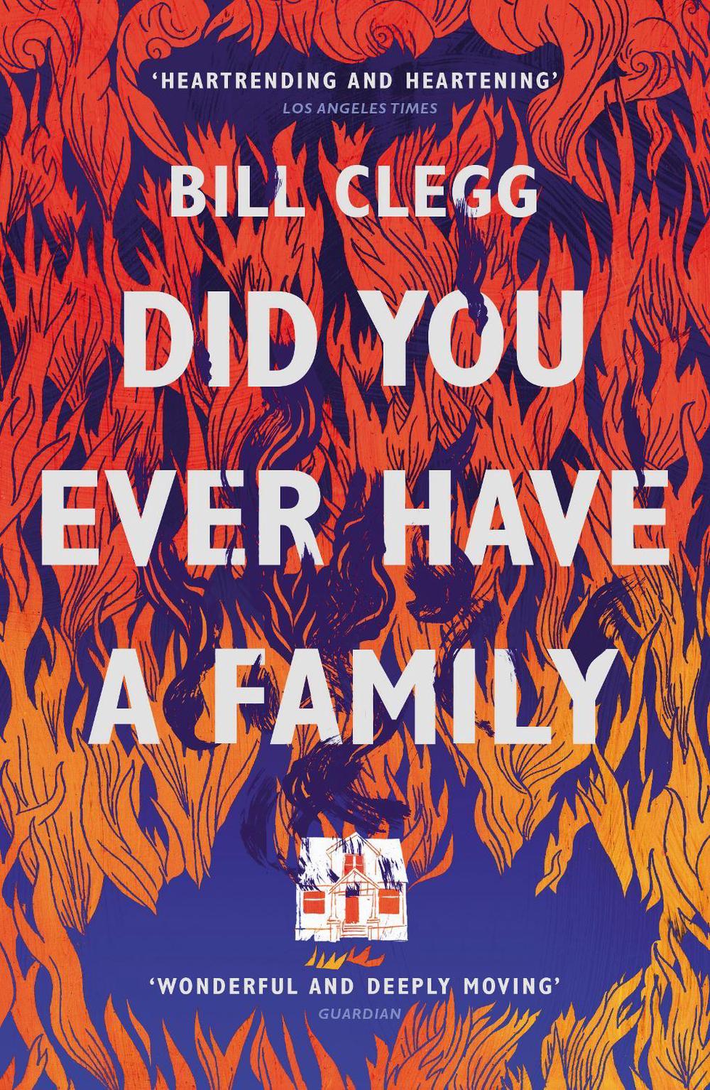 Did You Ever Have a Family by Bill Clegg - ISBN: 9781784701055