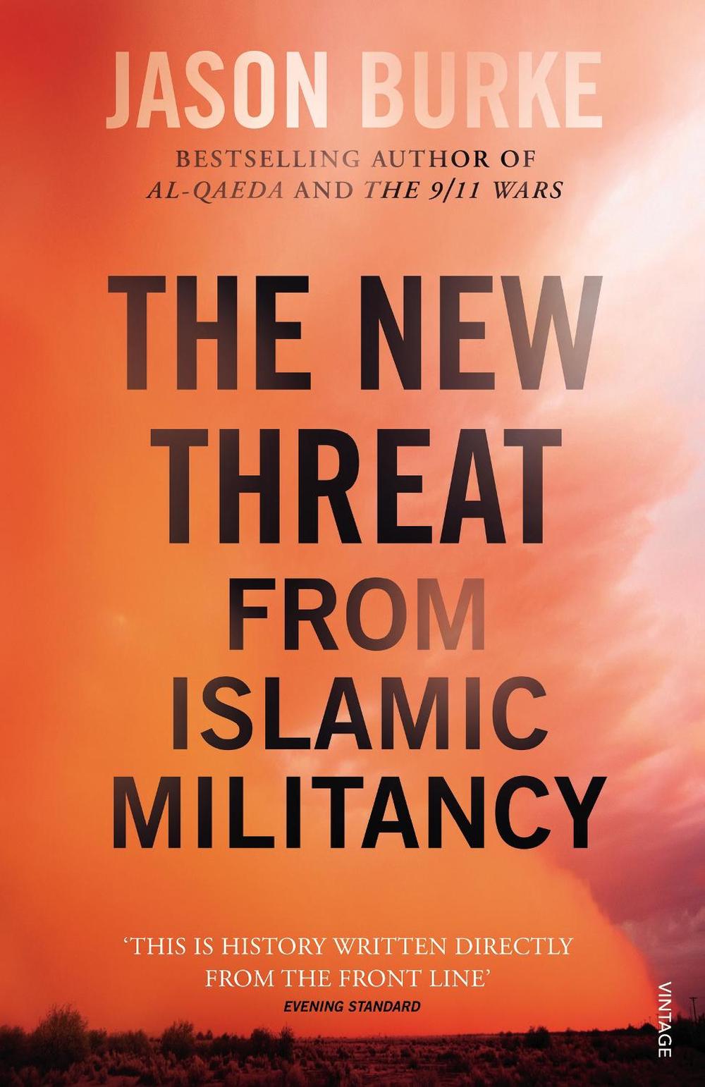 The New Threat From Islamic Militancy by Jason Burke - ISBN: 9781784701475