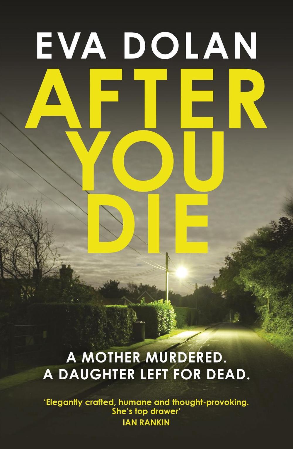 After You Die by Eva Dolan - ISBN: 9781784701765