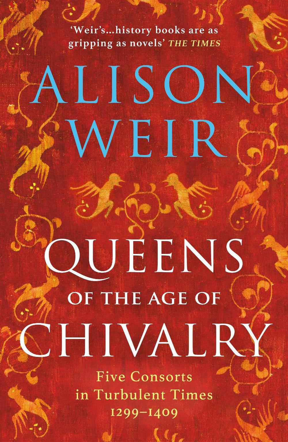 Queens of the Age of Chivalry, 9781784701888