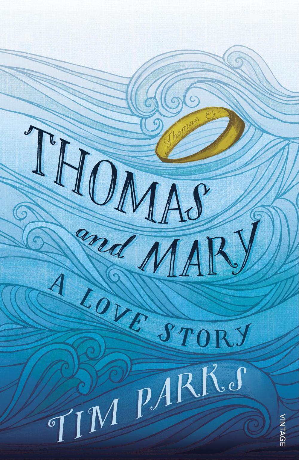 Thomas and Mary by Tim Parks - ISBN: 9781784702007