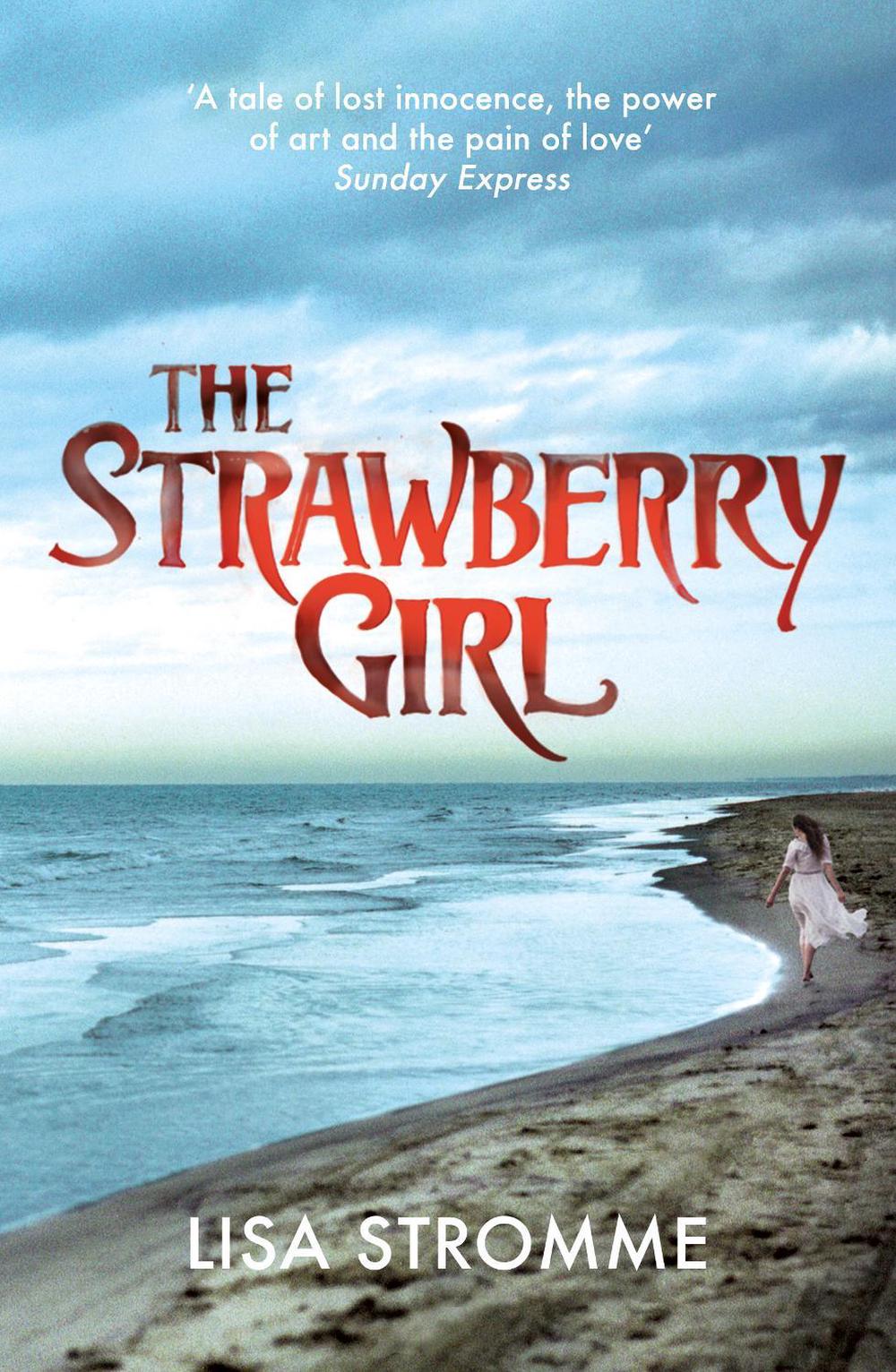 The Strawberry Girl by Lisa Stromme - ISBN: 9781784702175