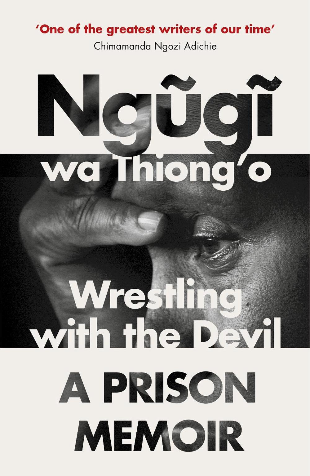 Wrestling with the Devil by Ngugi wa Thiong'o - ISBN: 9781784702243