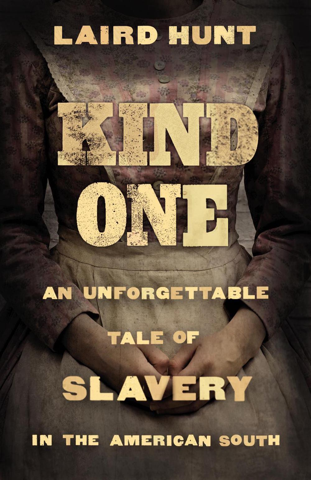 Kind One by Laird Hunt - ISBN: 9781784703660