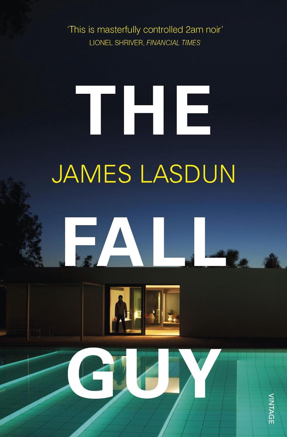 The Fall Guy by James Lasdun - ISBN: 9781784703981