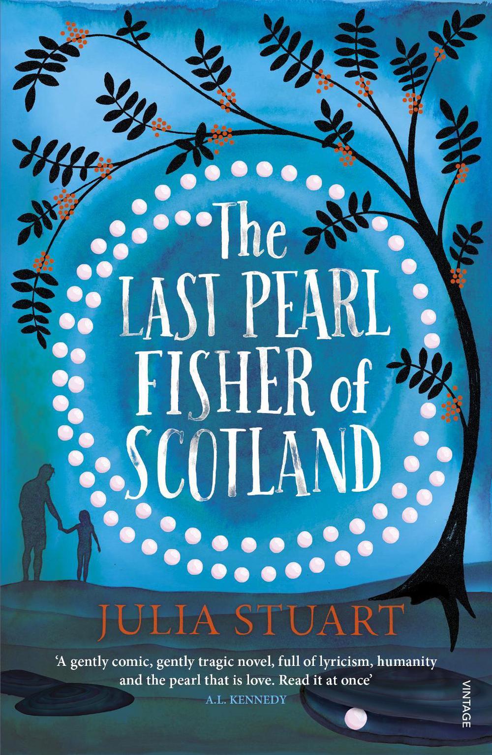 The Last Pearl Fisher of Scotland by Julia Stuart - ISBN: 9781784704292