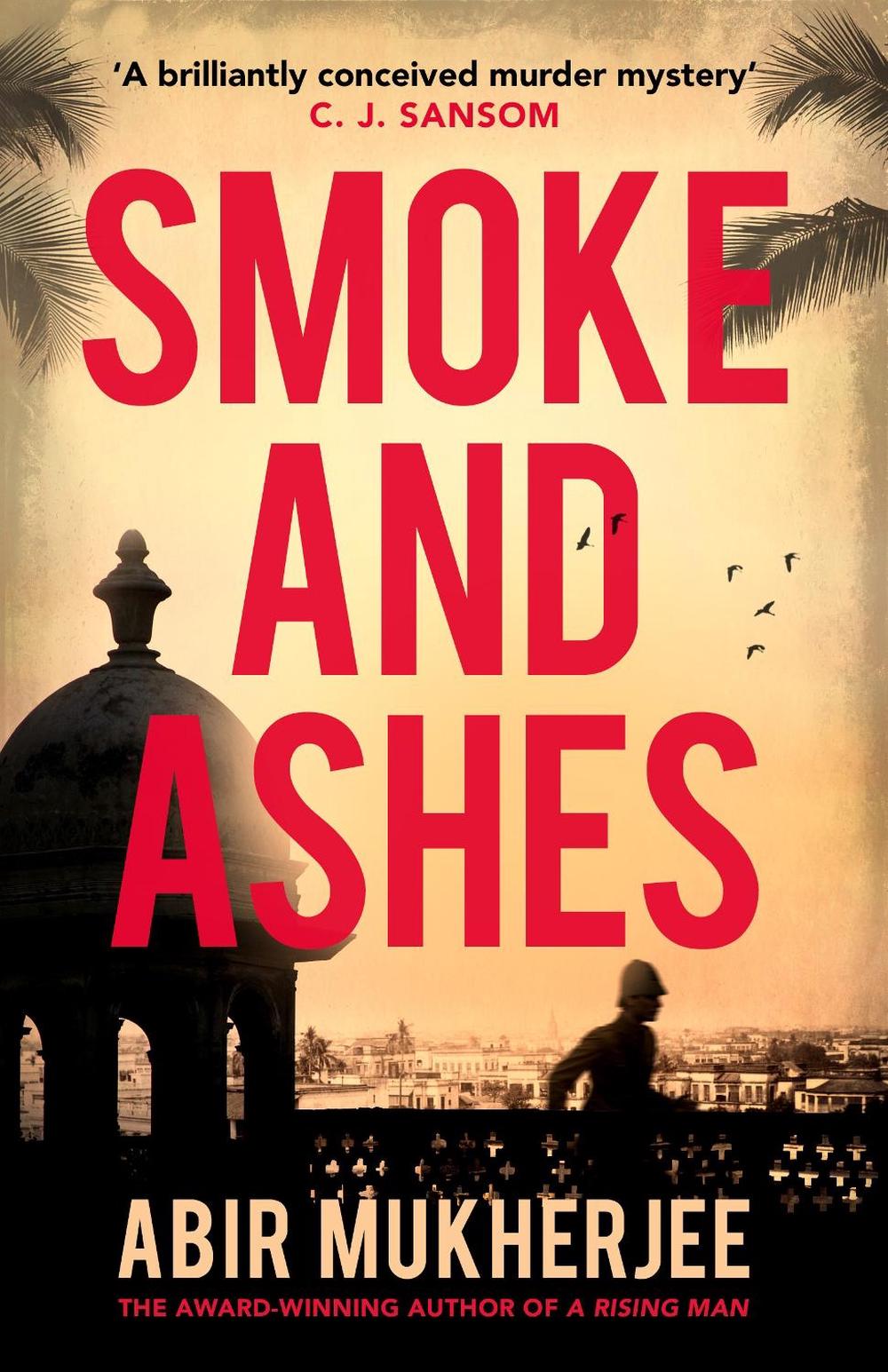 Smoke and Ashes by Abir Mukherjee - ISBN: 9781784704780