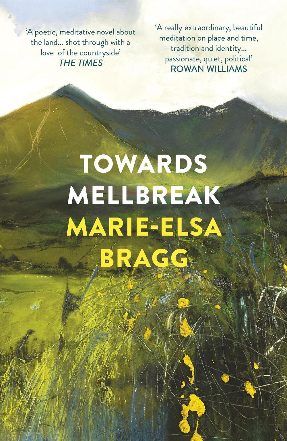 Towards Mellbreak by Marie-Elsa Bragg - ISBN: 9781784705015