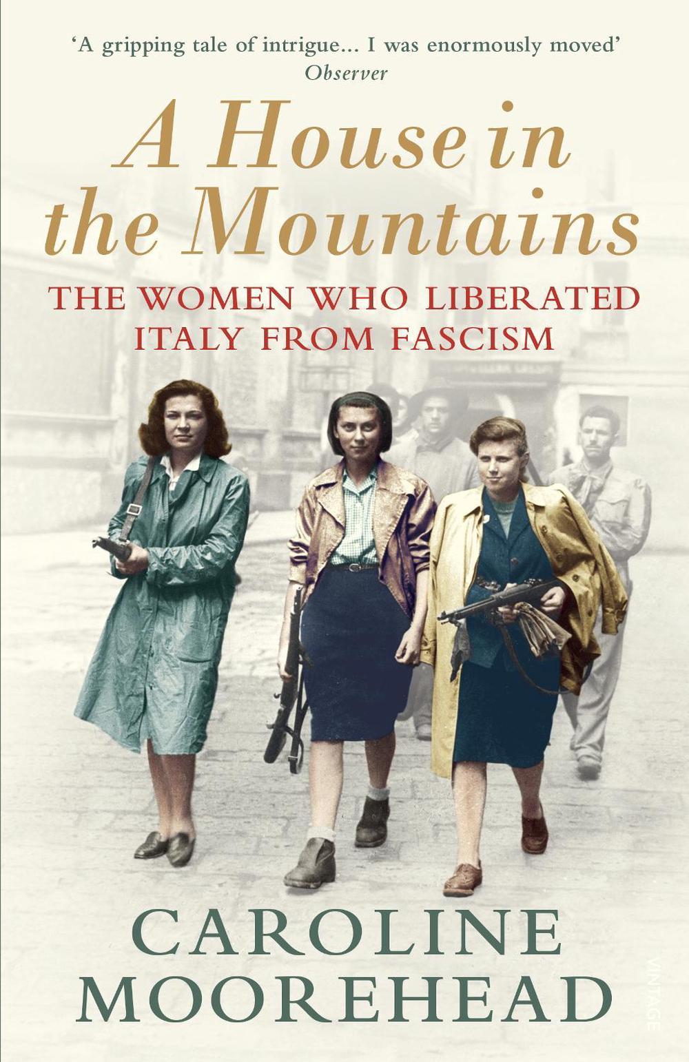 A House in the Mountains by Caroline Moorehead - ISBN: 9781784705077