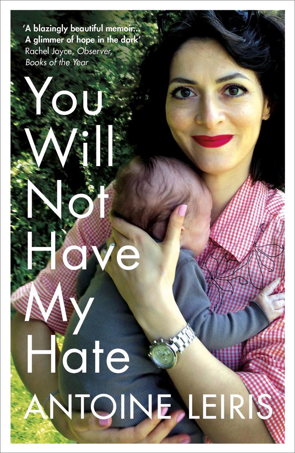 You Will Not Have My Hate by Antoine Leiris - ISBN: 9781784705282
