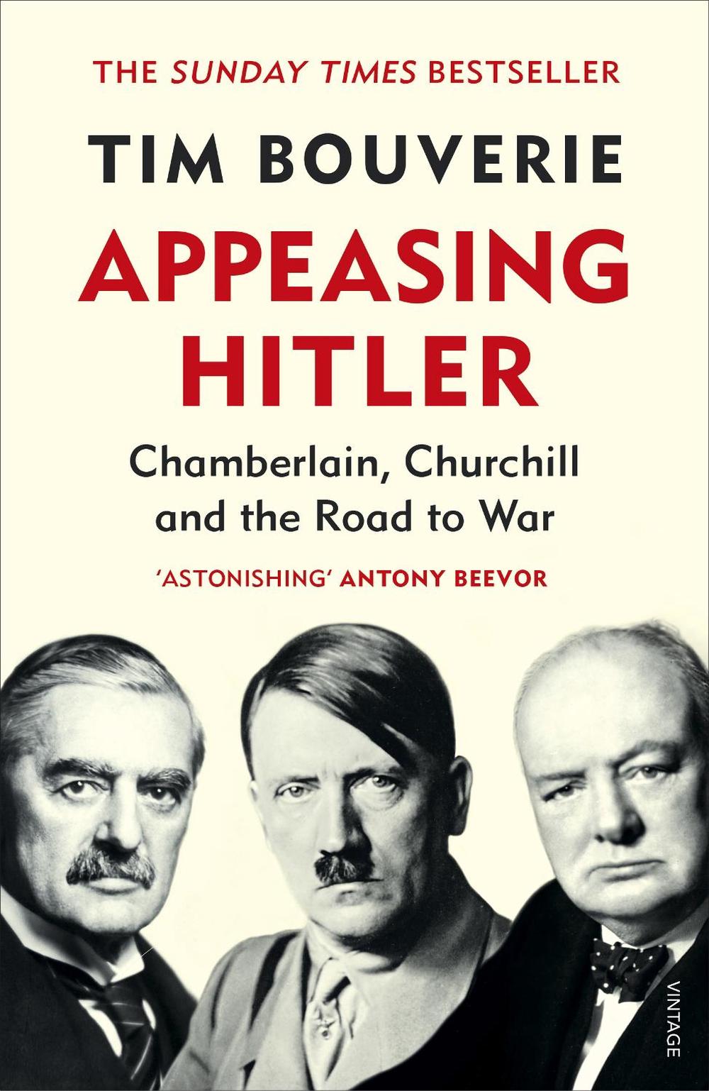 Appeasing Hitler by Tim Bouverie - ISBN: 9781784705749