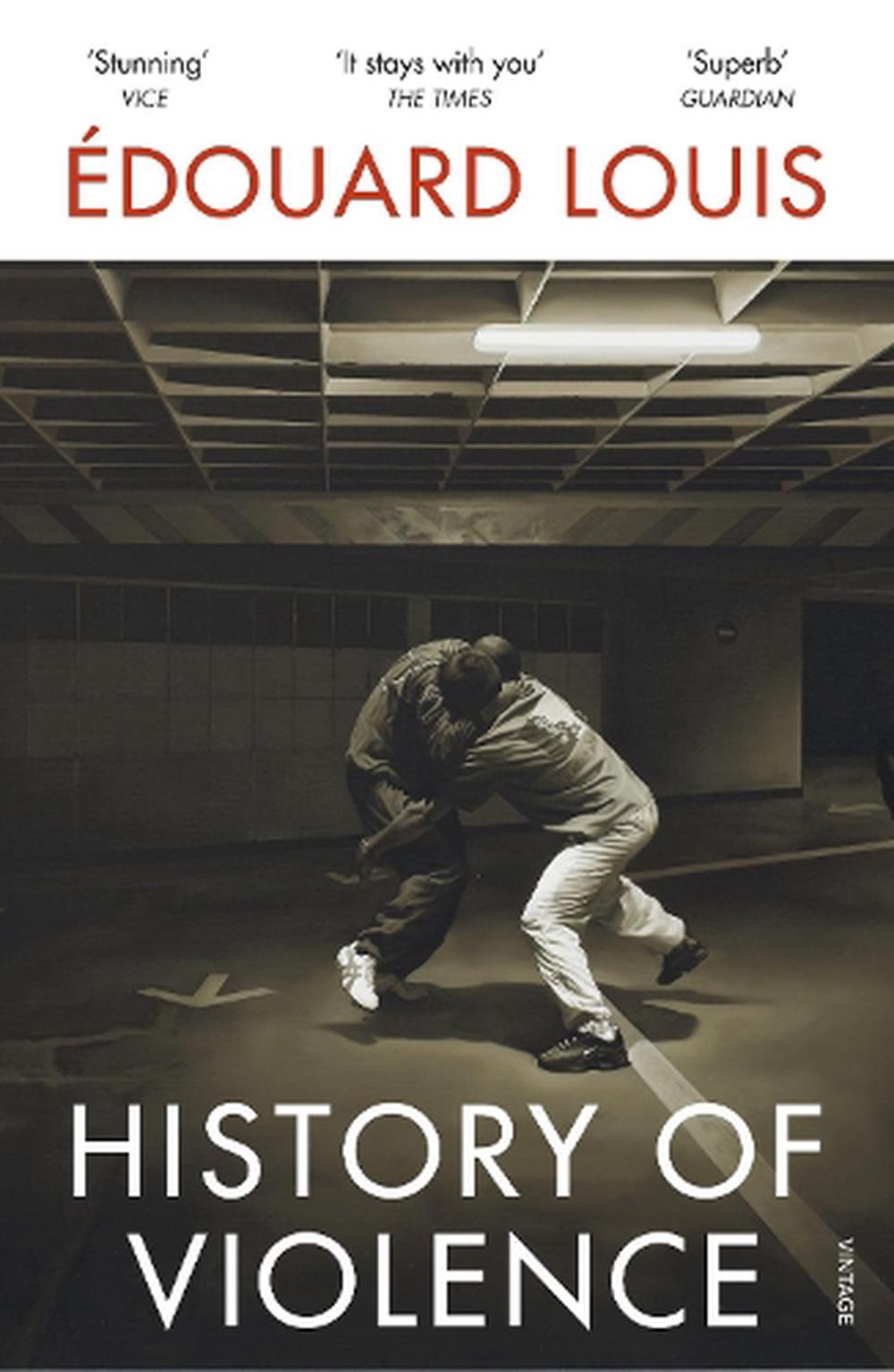 History of Violence by Edouard Louis, Paperback, 9781784706074 | Buy ...