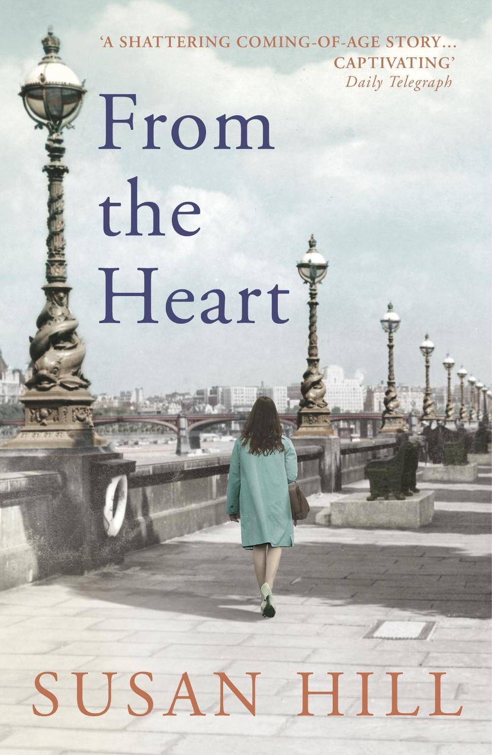 From the Heart by Susan Hill - ISBN: 9781784706135