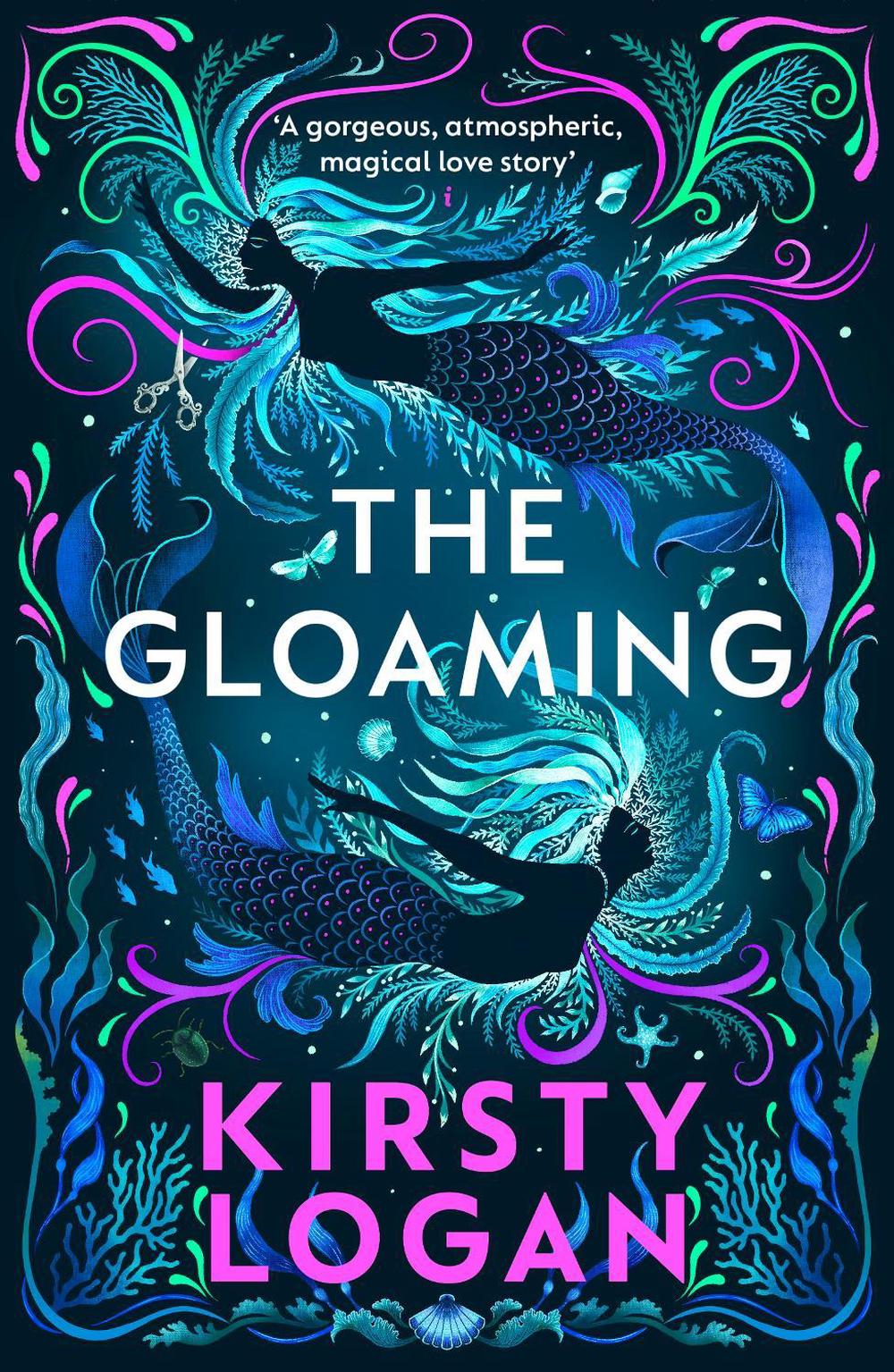 The Gloaming by Kirsty Logan - ISBN: 9781784706562