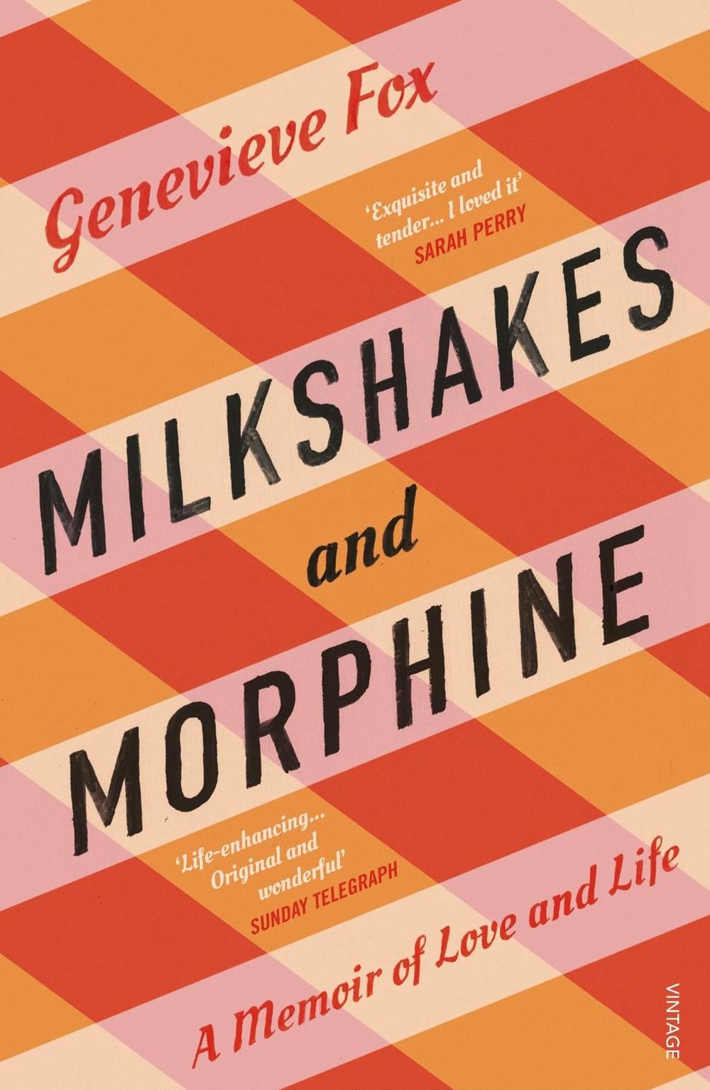 Milkshakes and Morphine by Genevieve Fox - ISBN: 9781784706692
