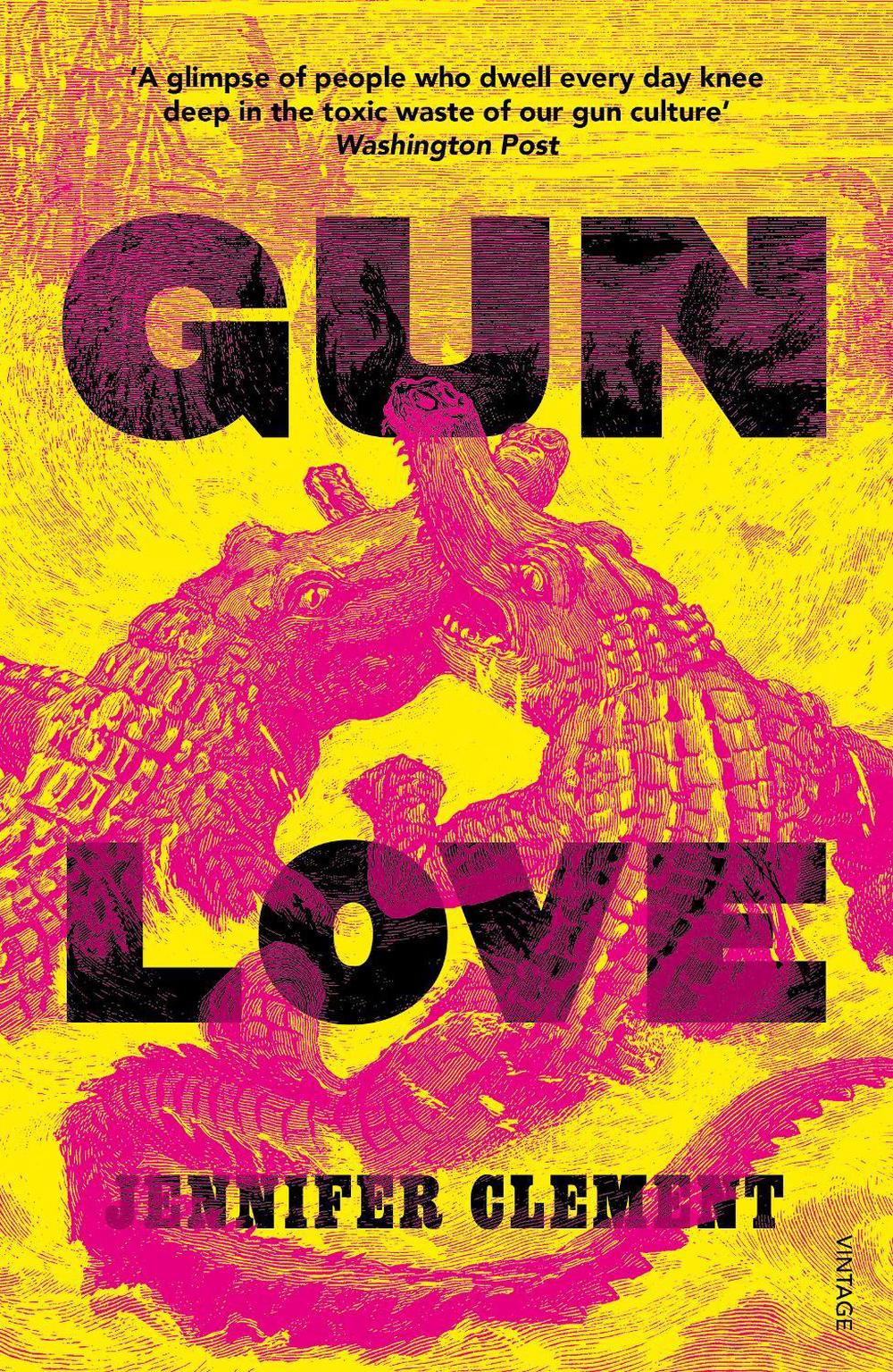 Gun Love by Jennifer Clement - ISBN: 9781784706760