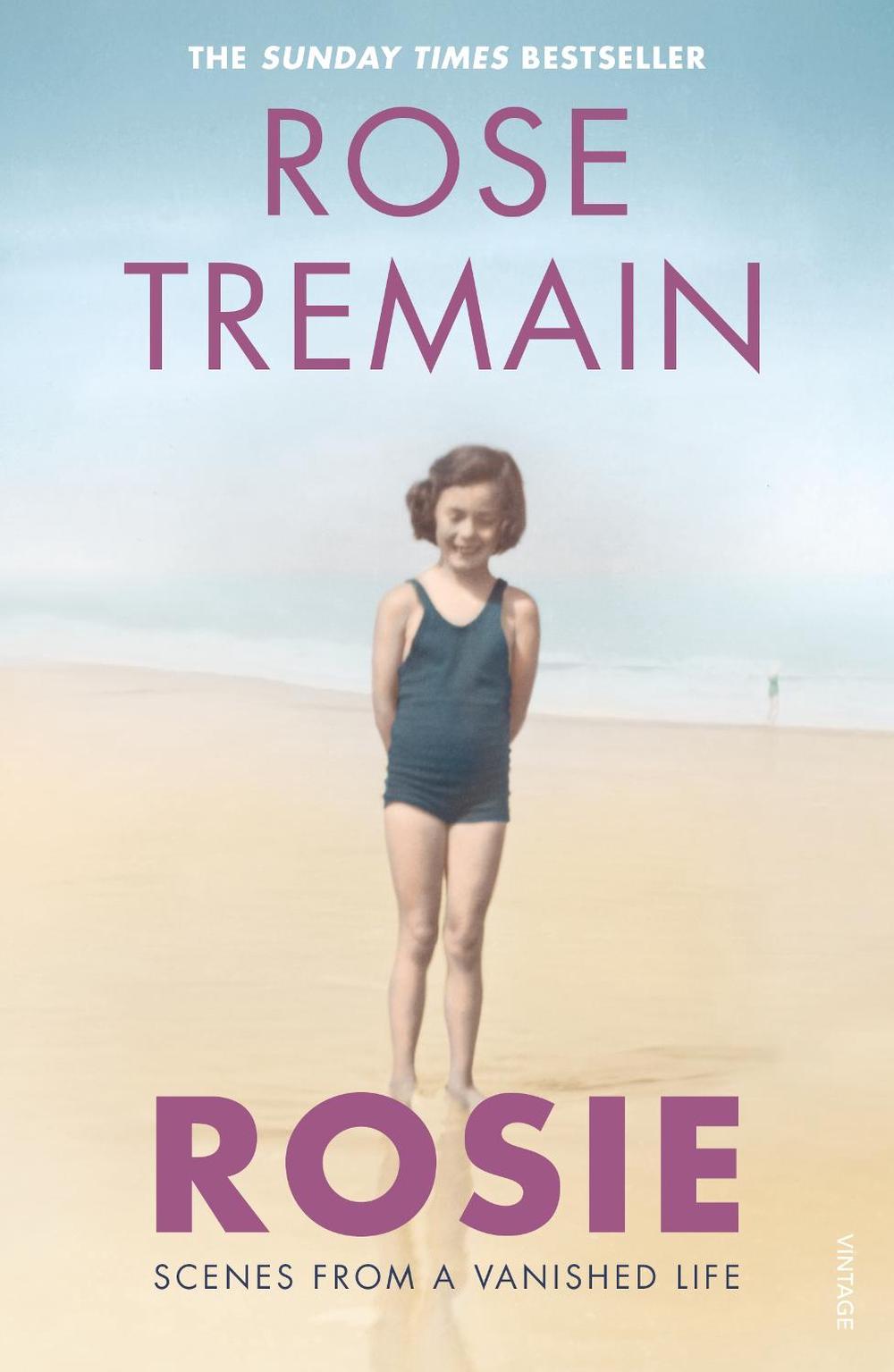 Rosie by Rose Tremain - ISBN: 9781784708016