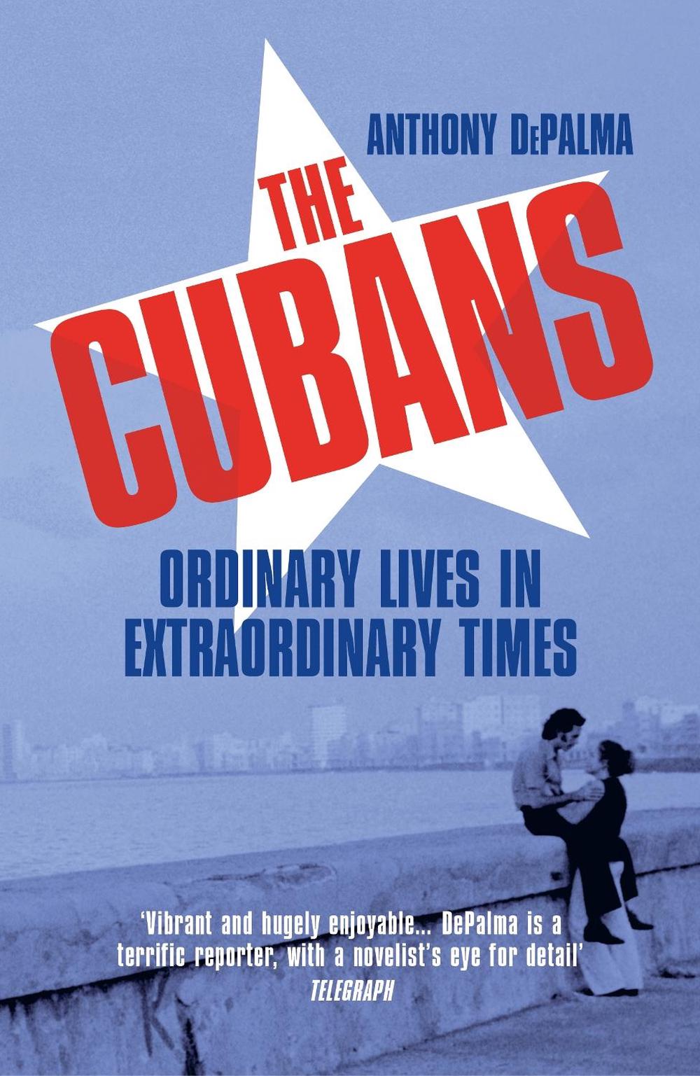 The Cubans by Anthony DePalma - ISBN: 9781784708221