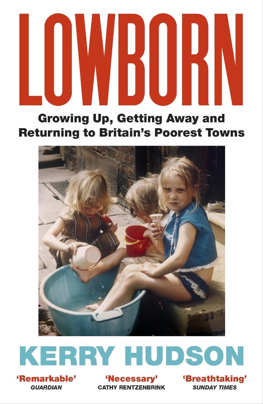 Lowborn by Kerry Hudson - ISBN: 9781784708603