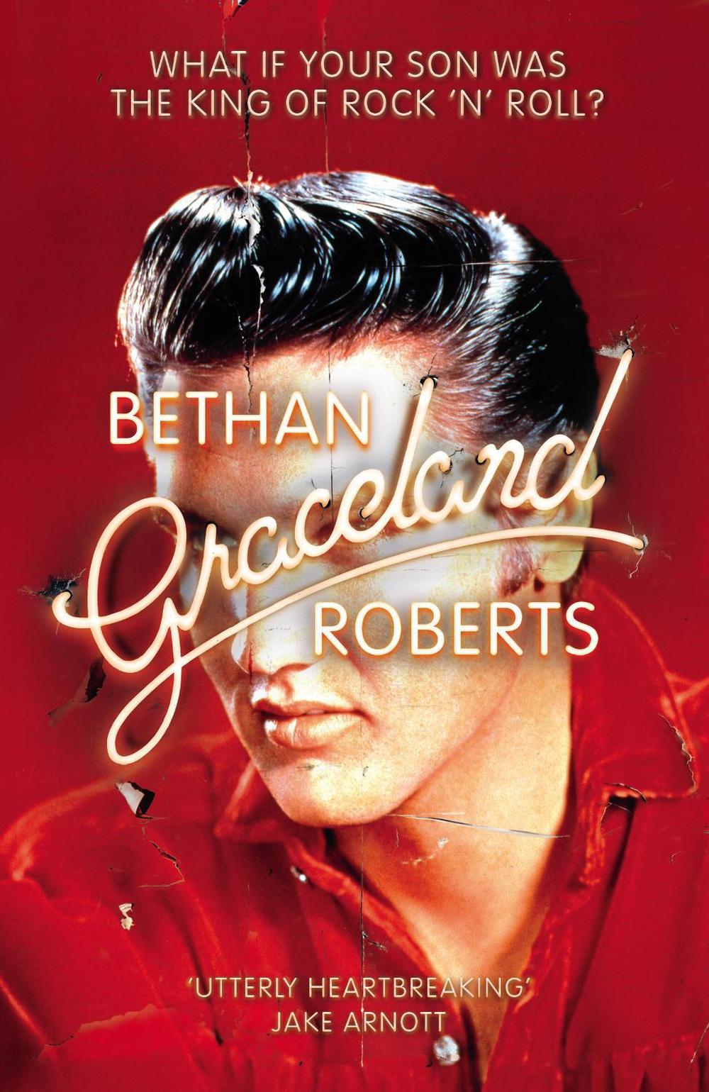 Graceland by Bethan Roberts - ISBN: 9781784708641